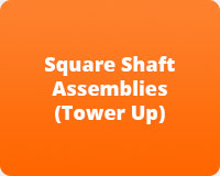 Square Shaft Assemblies (Tower Up)