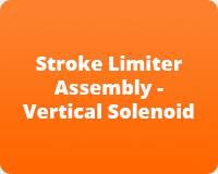 Stroke Limiter Assembly - Vertical Solenoid
