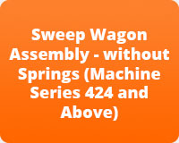 Sweep Wagon Assembly - without Springs (Machine Series 424 and Above)